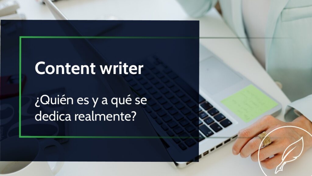 Content writer: ¿a qué se dedica y quién es?