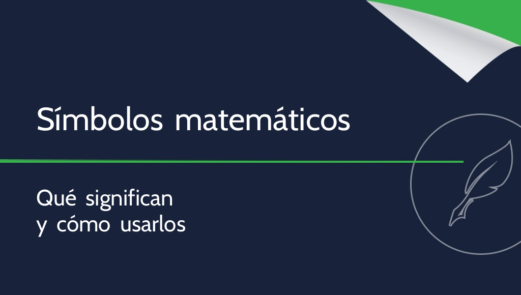 Símbolos matemáticos: ¿qué significan y cómo se usan?